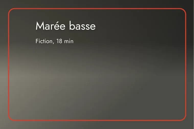 The “Marée basse” card at rest: title and running time on a dark background, red frame.
